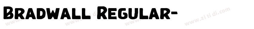 Bradwall Regular字体转换 Bradwall Regular字体转换